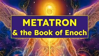 Metatron amp the Book of Enoch [upl. by Enyamrahc]