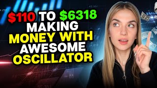 BINARY OPTIONS PROFITABLE STRATEGY  AWESOME OSCILLATOR PROFIT 110 to 6318 [upl. by Sena904]