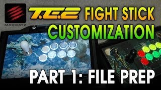 TE2 Fight Stick Customization Part 1 of 2 File Prep [upl. by Alboran308]