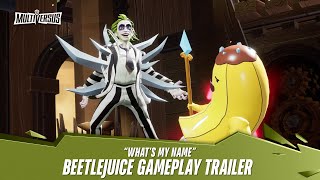 MultiVersus  Official Beetlejuice “What’s My Name” Gameplay Trailer [upl. by Cirderf]