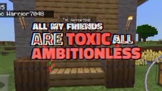 All my friends are toxic minecraft part 2 [upl. by Becky]