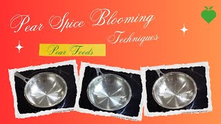 Spice Blooming Techniques  Pear Foods [upl. by Refinnaj990]