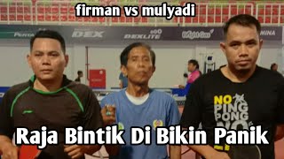 KAGET ⁉️ Raja bintik ngomong ini bahaya😅 mulyadi 🆚️ firman  pingpongenjoyridhopotret [upl. by Cammi]