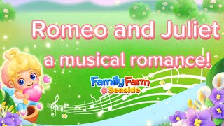 Musical Romance by Romeo and Juliet  Family Farm Seaside [upl. by Naelcm]