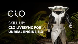 Skill up CLO Livesync for Unreal Engine [upl. by Terzas]