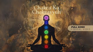 86 CHAKRA KA CHAKRAVYUH 🎵 LyricalVideo  100weeks100songsChallenge  ThisisMyStoryJAMS [upl. by Ronni50]