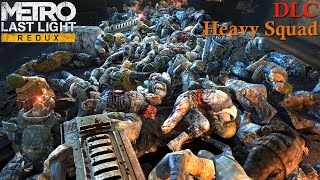 Metro Last Light Redux  DLC Heavy Squad Pelotón pesado [upl. by Prisca151]