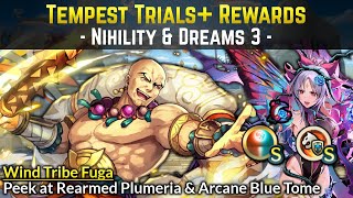 Wind Tribe Fuga amp Rearmed Plumeria  Arcane Euphoria Teased  Tempest Trials Nihility amp Dreams 3 [upl. by Eiryt]