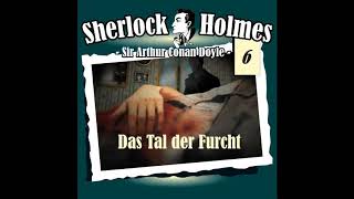 Sherlock Holmes Die Originale  Fall 06 Das Tal der Furcht Komplettes Hörspiel [upl. by Kerrie263]