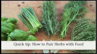 Quick tip How to Pair Herbs with Food [upl. by Nilekcaj]