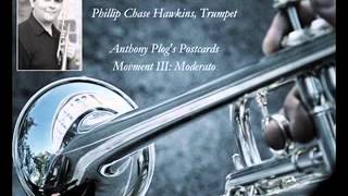 Plog Postcards for Solo Trumpet  Movement 3  Phillip Chase Hawkins [upl. by Sucerdor253]