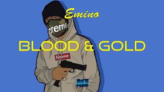 Emino  Blood amp Gold Audio [upl. by Rheta]