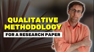 How To Write Qualitative Methodology For A Research Paper Full Tutorial  Examples [upl. by Dloreh]