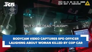 Bodycam footage SPD officer heard laughing about woman being hit killed by cop car [upl. by Herminia]