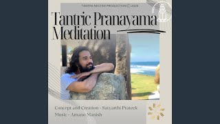 Tantric Pranayama Meditation [upl. by Urbani953]