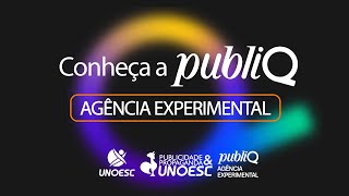 Agência Experimental PubliQ Unoesc [upl. by Donnie]