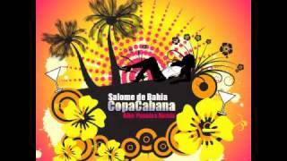 Salome de Bahia  Copacabana KikE Puentes Remix [upl. by Sirromad]