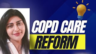 COPD CARE REFORM [upl. by Atinoj]