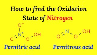 How to find the Oxidation State of N Oxidation Number  Pernitrous acid  Pernitric acid [upl. by Hsiri]