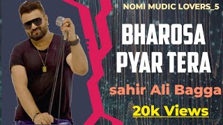 Bharosa Pyar Tera 🎧 full song Video Sahir Ali Bagga songs art hindisongs [upl. by Azitram991]