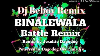 Binalewala Battle Remix Remix by Dj Beboy [upl. by Asiak]