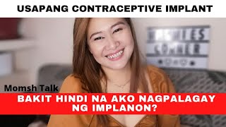 USAPANG CONTRACEPTIVE IMPLANT  Bakit hindi na ako nagpalagay ng Implanon  MOMMIES ❤️ CORNER [upl. by Yevoc]