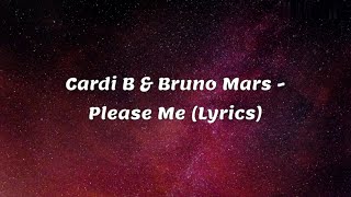 Cardi B amp Bruno Mars  Please Me Lyrics [upl. by Brunhilde624]