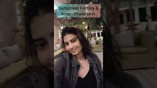 Best Sunscreen for Oily Acne Prone Skin 😍 Part 1 skincare shorts [upl. by Ashbaugh755]