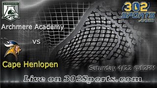 6 Archmere Academy vs 4 Cape Henlopen in a Top 10 Lacrosse Matchup [upl. by Anitnamaid]