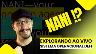 NFTerça  NANI  Sistema operacional online com IA e DeFi [upl. by Arnulfo671]