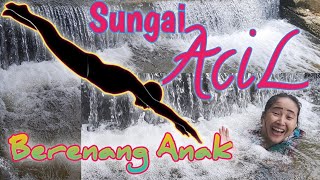 Wisata Anak Pasti Betah Mandi Renang SUNGAI ACIL  Airnya Dingin Mengalir Deras Ikan nya Juga Banyak [upl. by Anolla702]