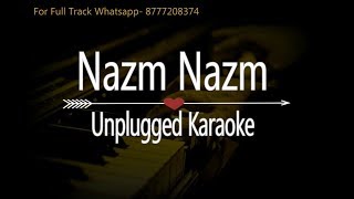 Nazm Nazm  Bareilly Ki Barfi  Unplugged Karaoke [upl. by Ardnot]