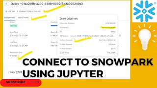 CONNECT TO SNOWPARK USING JUPYTERSNOWPARK SNOWFLAKE [upl. by Carri]