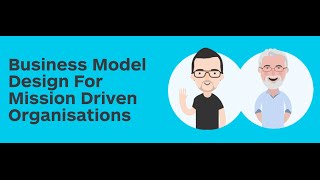 Strategyzer Webinar with Steve Blank Business Model Design For Mission Driven Organizations [upl. by Oad]