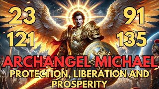 🔥Archangel Michael and Psalms 23 91 135 121  Prayer to Ward Off Evil Break Barriers Prosperity [upl. by Nnylecoj]