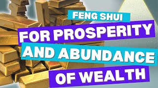 Feng Shui solutions for Prosperity and Peaceful Living  Abundance of Wealth [upl. by Fortunna]