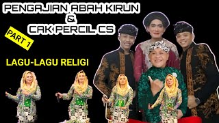 PENGAJIAN ABAH KIRUN amp CAK PERCIL CS PART 1 • DESA KANGKUNG MRANGGEN DEMAK [upl. by Abshier]