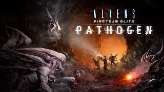 Aliens Fireteam Elite  Pathogen Reveal Trailer [upl. by Dibri]