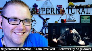 Team Free Will – Believer By Angeldove Supernatural Reaction [upl. by Ahens]