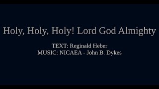 Holy Holy Holy Lord God Almighty  Hymn Lyrics and Music [upl. by Isnam]