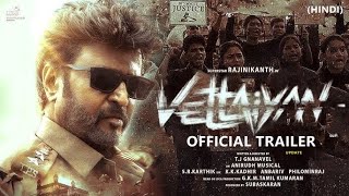 VETTAIYAN  Official Trailer HINDI  Update  Rajnikanth  Amitabh Bachchan  Rana Daggubati [upl. by Charlotte]