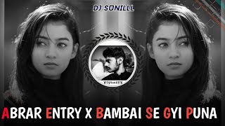 🔥 ABRAR ENTRY X BAMBAI SE GYI PUNA REMIX 🌊 EVERGREEN HITS 😍HIGH BASS TRANCE 💯😎 DJ SUNILLL PALSANA 👑 [upl. by Georg]