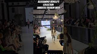 Alessandro Borelli CollectionEmirates Fashion Week Dubai UAE [upl. by Nairolf]