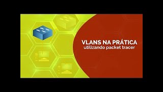 O que é uma VLAN na Prática com Packet Tracer [upl. by Lleynod]