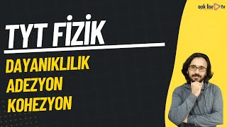 5 TYT Fizik  Dayanıklılık Adezyon Kohezyon [upl. by Lamoree]