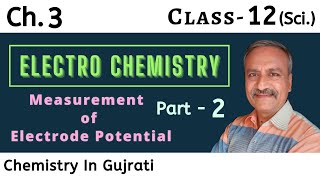 Part 2  Ch 3  Measurement of Electrode Potential  Class 12 Chemistry  NCERT  Praful sir [upl. by Lerner]