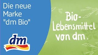 dm Bio die neue dmMarke für BioLebensmittel und schon die vierte BioMarke im dmSortiment [upl. by Condon]