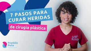 7 Pasos para curar heridas de cirugía plástica [upl. by Nnayllas]