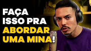 OS SEGREDOS PRA PUXAR CONVERSA COM UMA MINA com Fe Alves  CORTES do MHM [upl. by Traci571]