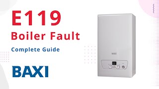 E119 Error Code Baxi Boiler [upl. by Noterb433]